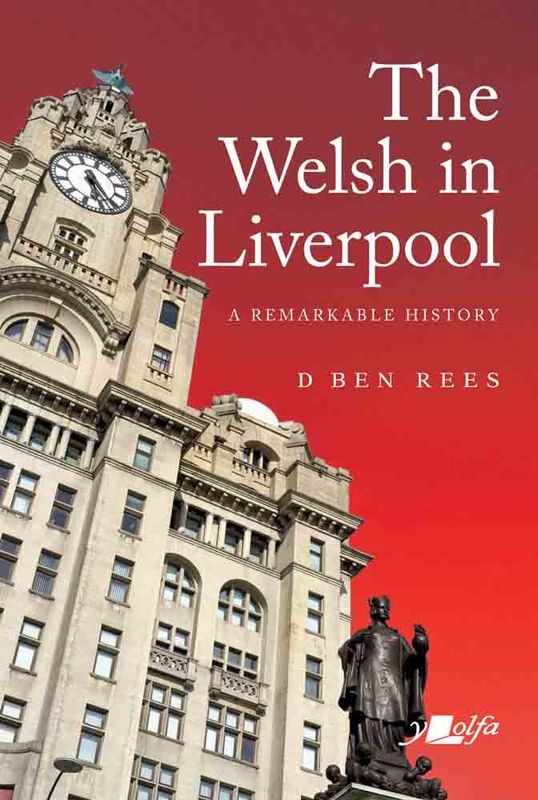 Llun o 'The Welsh in Liverpool' 
                              gan D. Ben Rees